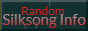 Random Silksong Info Button